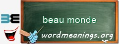 WordMeaning blackboard for beau monde